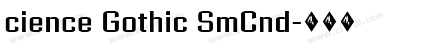 cience Gothic SmCnd字体转换 cience Gothic SmCnd字体转换